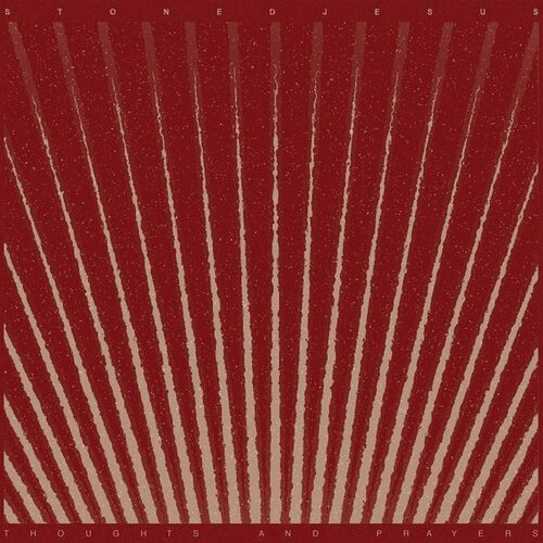 Stoned Jesus : Thoughts and Prayers